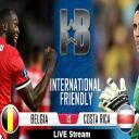 {{World**Cup}} Watch 2018 Belgium vs Costa Rica Live Stream Intl Friendly