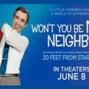 [Vodlocker @ WATCH] Won't You Be My Neighbor Movie Online