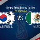 [[[{(Watch)}]]] "South Korea vs Mexico" LIVE Streaming Online, FIFA World Cup 2018 Russia >>> Group G