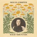 {Album Leak}  Megan Cooper - Wild Mountain 2018 mp3 320 kbps