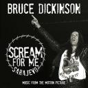 { Leak Album } Bruce Dickinson - Scream for Me Sarajevo (Music from the Motion Picture)  Download Album Free